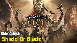 Assassins Creed Origins ★ Side Quest Shield Or Blade The Curse Of The Pharaohs DLC [upl. by Hairahcaz509]