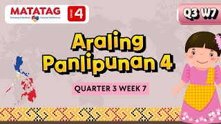 MATATAG Araling Panlipunan 4 Quarter 3 Week 7 [upl. by Navi]