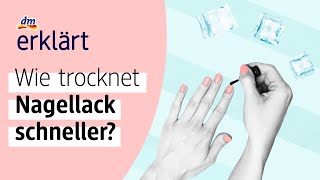 Nagellack schnell trocknen lassen – dm erklärt [upl. by Ayotal895]