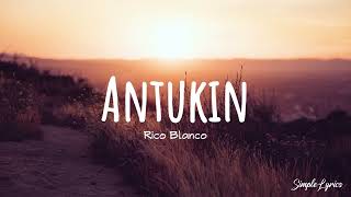 Antukin by Rico Blanco Lyric VIdeo  Simple Lyrics [upl. by Bonns]