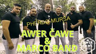 Awer Čawe amp Marco Band  Pherdo murša Cover 2023 [upl. by Ahseyn]