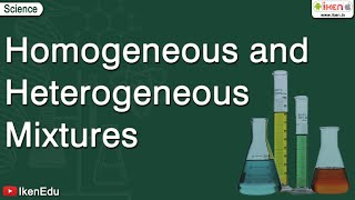 Homogeneous and Heterogeneous Mixtures iken Edu  iKen  iKen App [upl. by Erbes]