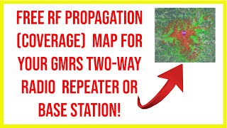 🔺 FREE RF propagation coverage map for your GMRS twoway radio repeater or base station 🔺 [upl. by Manheim473]