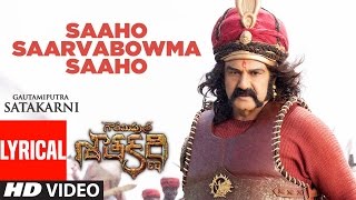 Saaho Saarvabowma Saaho Lyrical Video Song  Gautamiputra Satakarni  Balakrishna Shriya Saran [upl. by Onstad935]