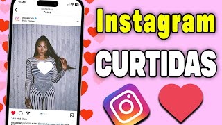 COMO GANHAR CURTIDAS NO INSTAGRAM DE GRAÇA 2024 [upl. by Acinoed139]