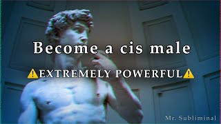 BECOME A CIS MALE ⚠️EXTREMELY POWERFUL FTM SUBLIMINAL [upl. by Mcdonald]