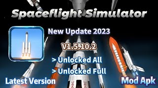 Spaceflight Simulator v15102  New Update 2023  Unlocked Full  Mod Apk [upl. by Collette]