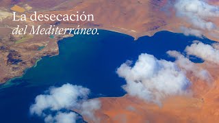 La DESECACIÓN del MEDITERRÁNEO  EduCaixa [upl. by Ocsirf]