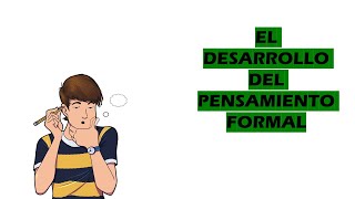 DESARROLLO DEL PENSAMIENTO FORMAL [upl. by Nylear]