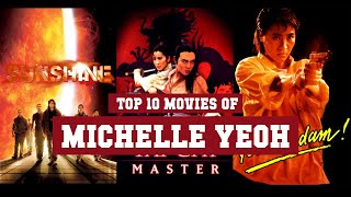 Michelle Yeoh Top 10 Movies of Michelle Yeoh Best 10 Movies of Michelle Yeoh [upl. by Oiludbo]