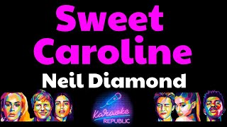 Sweet Caroline  Neil Diamond Lyrics Karaoke [upl. by Conlan257]