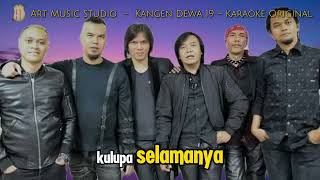 Kangen DEWA 19  Karaoke Original ArtMusicStudioDAM [upl. by Dusa]