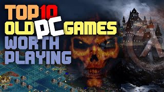 Top 10 Old PC Games Still Worth Playing Today [upl. by Necaj]