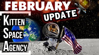 Kitten Space Agency  FEBRUARY Update [upl. by Rhoades]