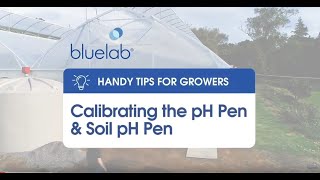 Bluelab Calibrating the pH Pen amp Soil pH Pen [upl. by Ellek]