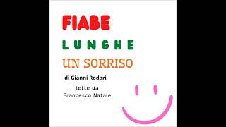 Fiabe lunghe un sorriso  Audiolibro completo [upl. by Davis]