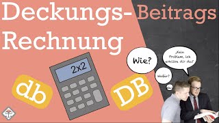 Deckungsbeitragsrechnung einfach erklärt mit Beispiel mit Übungsaufgabe zum Thema Deckungsbeitrag [upl. by Nilok]