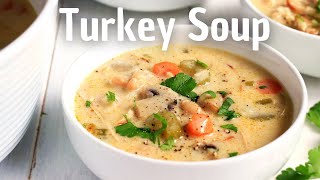 The Best Creamy Leftover Turkey Soup Recipe  Thanksgiving Leftovers [upl. by Rome302]