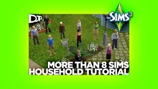 Sims 3 Tutorial  How to Have More Than 8 Sims in a Household [upl. by Couq]