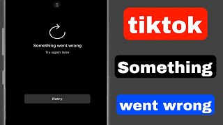 Something Went Wrong TikTok Problem Solution 2024 [upl. by Nathan]