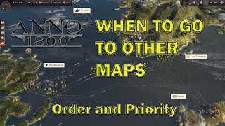 Anno 1800 Order and Priorities when going to other Maps [upl. by Lyrahs]