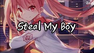 Nightcore  Steal My Boy  lyrics [upl. by Egiaf]