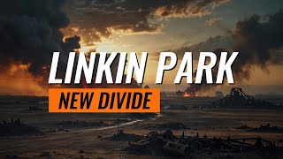 Linkin Park  New Divide Lyrics [upl. by Onivla]