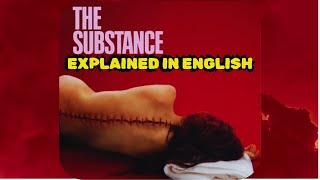 The Substance Explained  Latest Movie Explained in English [upl. by Arlan]