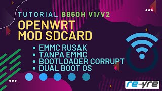 Membuat OpenWrt Mod SdCard Untuk STB Tanpa Emmc Bootloader Rusak amp Dual Boot OS  REYREWRT [upl. by Eliseo126]