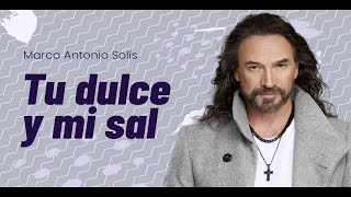 Marco Antonio Solís  Tu dulce y mi sal  Lyric video [upl. by Richie379]