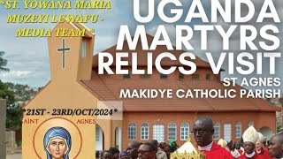 HOLY MASS  UGANDA MARTYRS RELICS VISIT ST AGNES CATHOLIC PARISH  KIBUYE MAKINDYE 21ST102024 [upl. by Gausman]