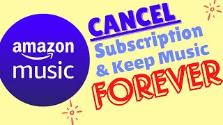 How to Cancel Amazon Music Unlimited and Keep Amazon Music Forever [upl. by Lucille907]