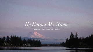 He Knows My Name  Maranatha Singers  Instrumental Worship  Soaking Music  Deep Peayer [upl. by Aerahs]