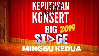 KEPUTUSAN ONLINE KONSERT BIG STAGE 2019  MINGGU KEDUA [upl. by Laina516]