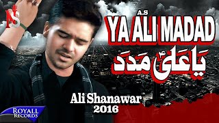 Ali Shanawar  Ya Ali Madad  2016 [upl. by Chapa981]