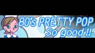 80s PRETTY POP 「So Good ＬＯＮＧ」 [upl. by Atiuqram]