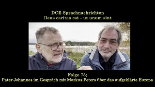 Folge 75 Wohin entwickelt sich Europa Ein Gespräch mit Pater Johannes Schmuck [upl. by Notserp]