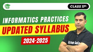 CBSE IP Information Practice Complete Syllabus For Class 11th 202425  ScoreShala [upl. by Edmon]