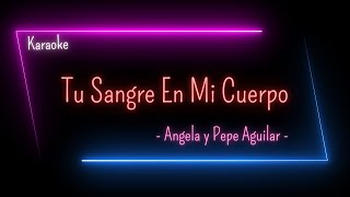 Karaoke – Sangre en mi cuerpo  Angela y Pepe Aguilar [upl. by Atteram]