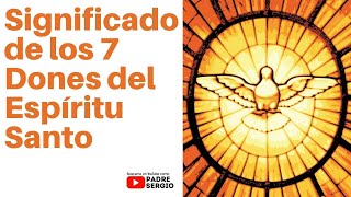 El significado de los 7 Dones del Espíritu Santo [upl. by Adnawad]