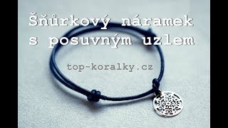 Návod na šňůrkový náramek s posunovacím uzlem [upl. by Eiramnerual43]