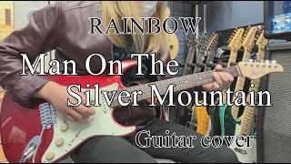 Man On The Silver Mountain  RAINBOW 【Guitar cover】 [upl. by Ahsan]