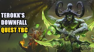 Terokks Downfall Quest TBC [upl. by Kamp]