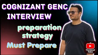 Cognizant Genc Interview Preparation Strategy  Must Prepare Topics and detailed plan [upl. by Lauren]