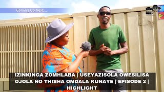 Izinkinga Zomhlaba  Useyazisola Owesilisa Ojola no Thisha Omdala kunaye  episode 2 [upl. by Atlanta]