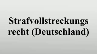 Strafvollstreckungsrecht Deutschland [upl. by Nicolai]