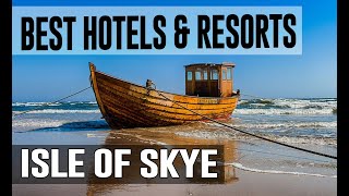 Best Hotels and Resorts in Isle of Skye United Kingdom UK [upl. by Ramey]