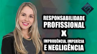 Código de Ética Médica  Responsabilidade Profissional imprudência imperícia negligência [upl. by Graham]