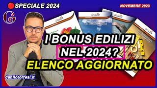 QUALI BONUS Edilizi ci sono e ci saranno nel 2024  elenco pratico [upl. by Nysilla]