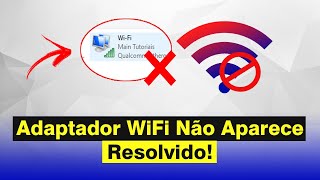 Adaptador de Rede WiFi Não Aparece Resolvido [upl. by Lebama]